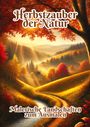 Fabian Kluge: Herbstzauber der Natur, Buch