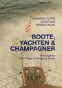 Wolfgang Meyer: Boote, Yachten & Champagner, Buch