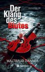 Waltraud Danner: Der Klang des Blutes, Buch