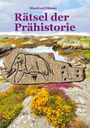 Manfred Ehmer: Rätsel der Prähistorie, Buch