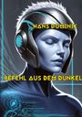 Hans Dominik: Befehl aus dem Dunkel, Buch