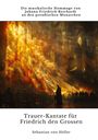 Sebastian von Heller: Trauer-Kantate für Friedrich den Grossen, Buch