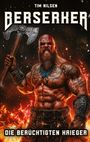 Tim Nilsen: Berserker - Die berüchtigten Krieger, Buch