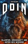 Tim Nilsen: Odin - Allvater, Kriegsgott und Hüter des Wissens, Buch