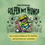 Ulla Fichtner: Golfen mit Humor, Buch