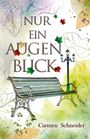 Carmen Schneider: Nur ein Augenblick, Buch