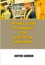 Dieter Gerber: Optimization techniques for electrical machines, Buch