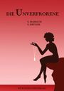 Sophie Maibaum: Die Unverfrorene, Buch