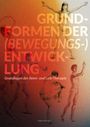 Philipp Jordi Kramis: Grundformen der (Bewegungs-) Entwicklung - Lehr- und Übungsbuch, Buch