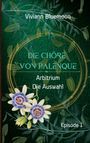 Viviann Bluemoon: Die Chöre von Palenque, Buch