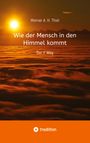 Werner A. H. Thiel: Wie der Mensch in den Himmel kommt, Buch