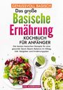 Lisa Ackermann: Genussvoll Basisch - Das große Basische Ernährung Kochbuch für Anfänger, Buch