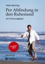 Peter Ranning: Per Abfindung in den Ruhestand - Ein Leitfaden zur Optimierung von Abfindungen, Steuern und Sozialversicherungen., Buch