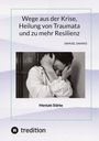 Sami Duymaz: Wege aus der Krise, Heilung von Traumata und zu mehr Resilienz, Buch