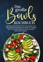 Lisa Ackermann: Das große Bowls Kochbuch, Buch