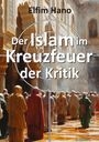 Elfim Hano: Der Islam im Kreuzfeuer der Kritik, Buch