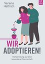 Verena Helfrich: Wir adoptieren!, Buch