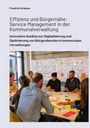 Friedrich Grabow: Effizienz und Bürgernähe: Service Management in der Kommunalverwaltung, Buch