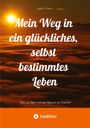 Leandra F. Thomas: Mein Weg in ein glückliches, selbst bestimmtes Leben, Buch