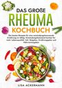 Lisa Ackermann: Das große Rheuma Kochbuch, Buch