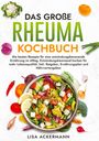 Lisa Ackermann: Das große Rheuma Kochbuch, Buch