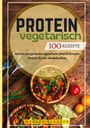 Werner Klauser: Protein Vegetarisch- 100 Rezepte, Buch