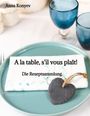 Anna Konyev: A la table, s'il vous plaît!, Buch