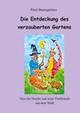 Peter Baumgartner: Die Entdeckung des verzauberten Gartens, Buch