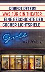 Robert Peters: Was für ein Theater, Buch