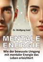 Wolfgang Issel: Mentale Energie, Buch