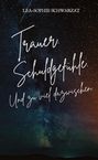 Lea-Sophie Schwarzat: Trauer. Schuldgefühle. Und zu viel dazwischen., Buch