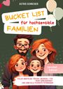 Astrid Schneider: Die Bucket List für hochsensible Familien. Voller Abenteuer, Fragen und Übungen., Buch