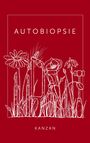 Katharina Kanzan: Autobiopsie, Buch