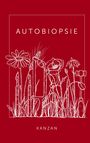 Katharina Kanzan: Autobiopsie, Buch