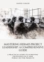 Daniel Ulrich: Mastering HERMES Project Leadership: A Comprehensive Guide, Buch