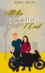 Jasmin E. Wallsh: All the Colors I Lost, Buch