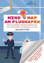 Sandra Plha: KitaFix-Mindmap Am Flughafen (Fertig ausgearbeitete Gedankenlandkarten für die Vorschularbeit in Kindergarten und Kita), Buch