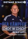 Dietmar Schacht: Schicht im Schacht - 04 neue Kapitel, Buch