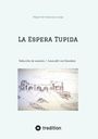 Miguel de Unamuno y Jugo: La Espera Tupida, Buch