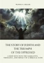 Wanda G. Hiller: The Story of Judith and the Triumph of the Oppressed, Buch