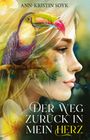 Ann-Kristin Soyk: Der Weg zurück in mein Herz, Buch