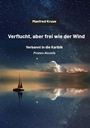 Manfred Kruse: Verflucht, aber frei wie der Wind, Buch