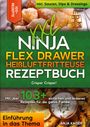 Anja Kaiser: XXL Ninja Flex Drawer Heißluftfritteuse Rezeptbuch, Buch