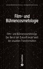 Zukunftsforschung für Film- und Bühnencosmetologie: Film- und Bühnencosmetologie, Buch