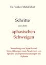 Volker Middeldorf: Schritte aus dem aphasischen Schweigen, Buch