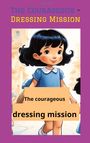 Dave Red: The Courageous - Dressing Mission, Buch