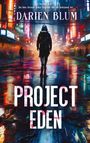 Darien Blum: Project Eden, Buch