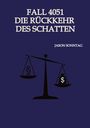 Jason Sonntag: Fall 4051 Die Rückkehr des Schattens, Buch