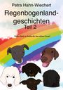 Petra Hahn-Wiechert: Regenbogenlandgeschichten, Buch