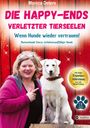 Monica Deters: Die Happy-Ends Verletzter Tierseelen, Buch